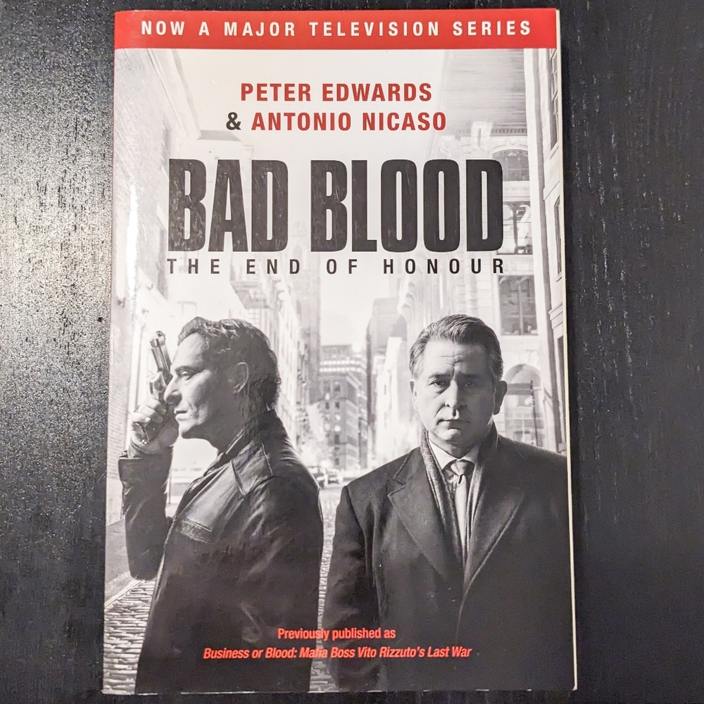 Bad Blood The End of Honour by Peter Edwards & Antonio Nicaso